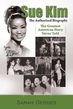 Paperback The Sue Kim Story: The Authorized Biography Book