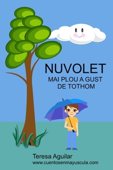 Paperback Nuvolet: Mai plou a gust de tothom [Catalan] Book