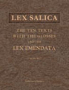 Paperback Lex Salica: The Ten Texts with the Glosses, and the Lex Emendata: Synoptically edited by J.H. Hessels. With Notes on the Frankish Words in the Lex Salica by H. Kern Book