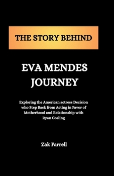 Paperback The Story Behind Eva Mendes Journey Book