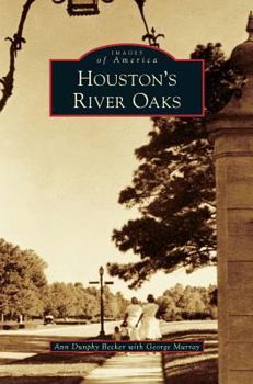 Houston's River Oaks - Book  of the Images of America: Texas