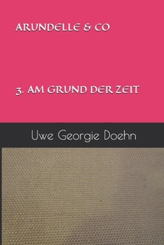Paperback Arundelle & Co 3. Am Grund Der Zeit [German] Book