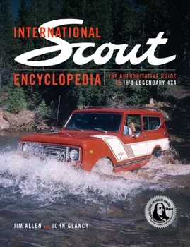 Hardcover International Scout Encyclopedia (2nd Ed): The Complete Guide to the Legendary 4x4 Book