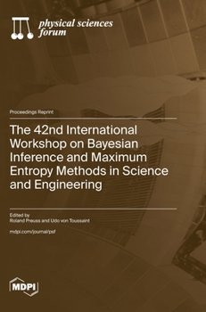 The 42nd International Workshop on Bayesian Inference and Maximum Entropy Methods in Science and Engineering