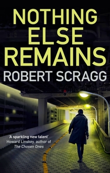 Nothing Else Remains - Book #2 of the Porter & Styles
