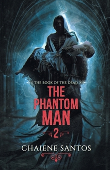 Paperback The Phantom Man: The Book of the Dead Book