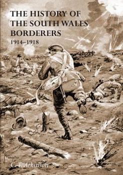 Paperback The History of the South Wales Borderers 1914- 1918 Book