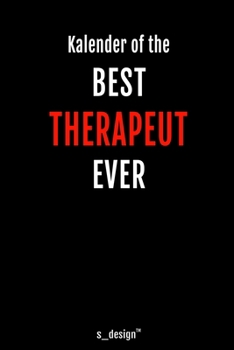 Kalender f�r Therapeuten / Therapeut / Therapeutin: Immerw�hrender Kalender / 365 Tage Tagebuch / Journal [3 Tage pro Seite] f�r Notizen, Planung / Planungen / Planer, Erinnerungen, Spr�che