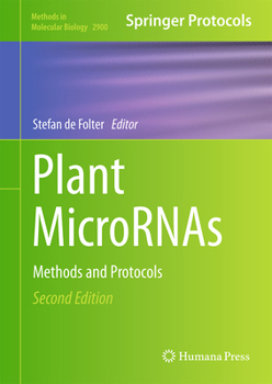 Plant Micrornas: Methods and Protocols - Book #1932 of the Methods in Molecular Biology