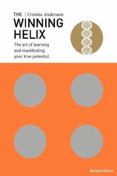 Paperback The Winning Helix: The Art of Learning and Manifesting Your True Potential Book