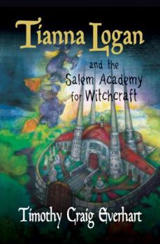 Paperback Tianna Logan and the Salem Academy for Witchcraft Book