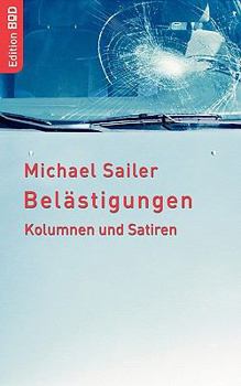 Paperback Belästigungen: Kolumnen und Satiren [German] Book