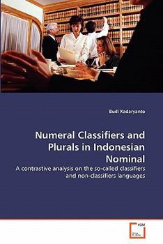 Paperback Numeral Classifiers and Plurals in Indonesian Nominal Book