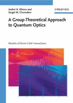 Hardcover A Group-Theoretical Approach to Quantum Optics Book