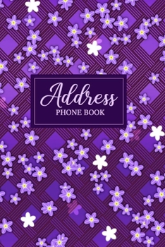 Paperback Address Phone Book: Address Book and Notebook Personal Organizer for Addresses Address and Birthday Book Flower Design Book