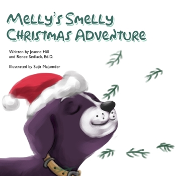 Paperback Melly's Smelly Christmas Adventure: A Puppy's First Christmas Book