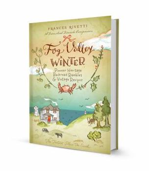 Fog Valley Winter — Pioneer Heritage, Backyard Rambles & Vintage Recipes