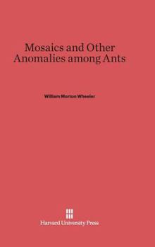 Hardcover Mosaics and Other Anomalies Among Ants Book