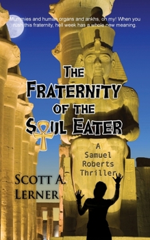 The Fraternity of the Soul Eater - Book #3 of the Samuel Roberts