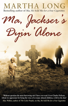 Paperback Ma, Jackser's Dyin Alone Book