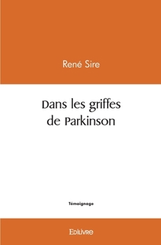 Paperback Dans les griffes de Parkinson [French] Book