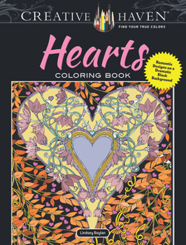 Paperback Creative Haven Hearts Coloring Book: Romantic Designs on a Dramatic Black Background Book