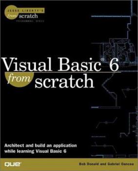 Paperback Visual Basic 6 from Scratch (Scratch Series) Book