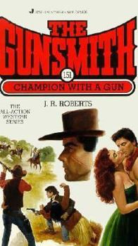 Champion with a Gun - Book #151 of the Gunsmith