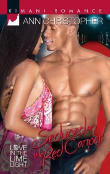 Seduced on the Red Carpet - Book #3 of the Love in the Limelight