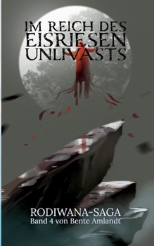 Paperback Im Reich des Eisriesen Unlivasts: Rodiwana, Band 4 [German] Book