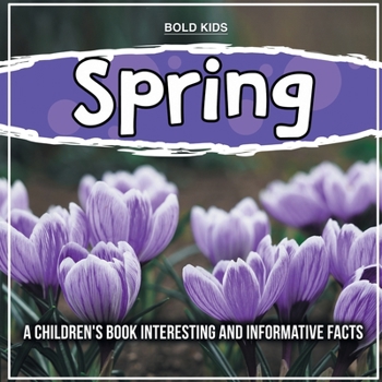 Paperback Spring: A Children's Book Interesting And Informative Facts Book