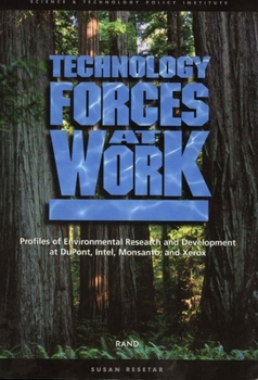 Paperback Technology Forces at Work: Profiles of Enviromental Research and Development at Dupont, Intel, Monsanto, and Xerox Book