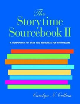 Paperback The Storytime Sourcebook II: A Compendium of 3,500+ New Ideas and Resources for Storytellers Book