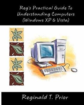 Paperback Reg's Practical Guide To Understanding Computers Book