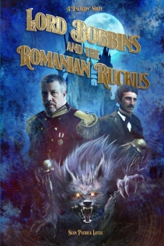 Paperback Lord Bobbins and the Romanian Ruckus Book