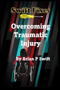 Paperback Swift Fixes: Overcoming Traumatic Injury Book