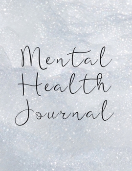 Mental Health Journal: Anxiety Management and Therapy Notebook with Gratitude Pages For Women Men Teens
