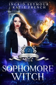 Sophomore Witch - Book #2 of the Supernatural Academy