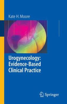Paperback Urogynecology: Evidence-Based Clinical Practice Book