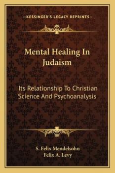 Paperback Mental Healing In Judaism: Its Relationship To Christian Science And Psychoanalysis Book