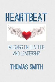 Paperback Heartbeat: Musings on Leather and Leadership Book