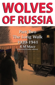 Paperback Wolves of Russia Part Two The Long Walk Dyslexia-friendly edition Book