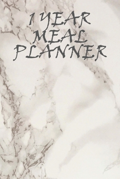 Paperback 1 Year Meal Planner: Weekly Meal Templates And Shopping Lists To Fill In Book