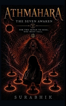 Paperback Athmahara: The Seven Awaken: For the seven to rise, one must fall. Book