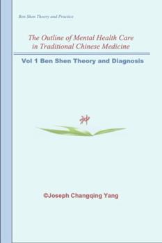 Guideline of Mental Health Care in Traditional Chinese Medicine : Vol 1 Theory and Diagnosis