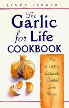 Paperback The Garlic for Life Cookbook Book