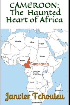 Paperback Cameroon: The Haunted Heart of Africa Book