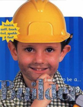 Board book I Want to Be A...: Builder Book