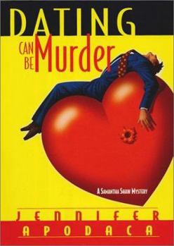 Hardcover Dating Can Be Murder: A Samantha Shaw Mystery Book