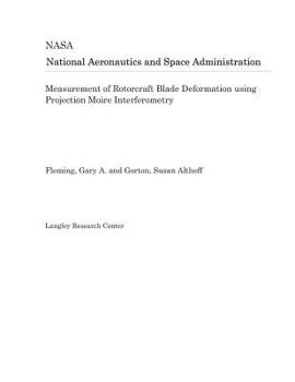 Paperback Measurement of Rotorcraft Blade Deformation Using Projection Moire Interferometry Book